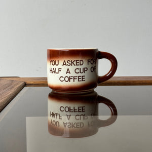 Vintage "Half Cup of Coffee" Mug